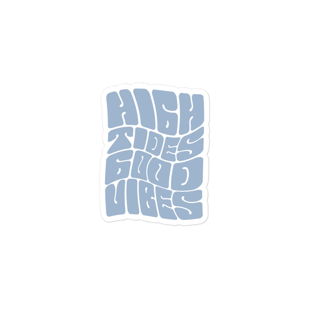 High Tides & Good Vibes Sticker